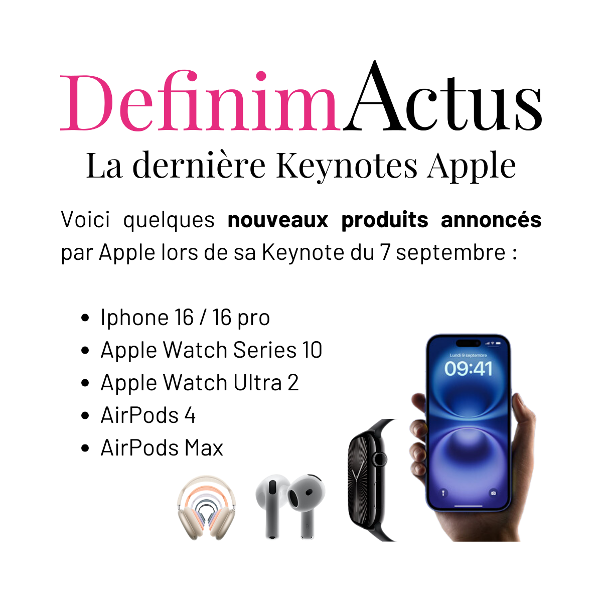 keynote apple septembre 2024 nouveaux produits iphone 16, apple watch, airpods, airpods pro 