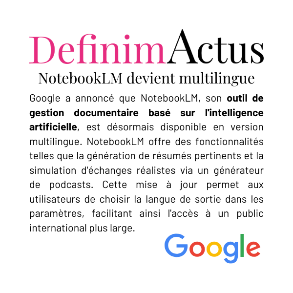 NotebookLM Google multilingue IA résumés podcasts apprentissage éducation accessibilité