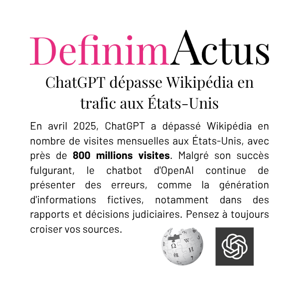 ChatGPT dépasse Wikipédia trafic Etats-Unis IA erreurs hallucinations OpenAI santé infantile justice