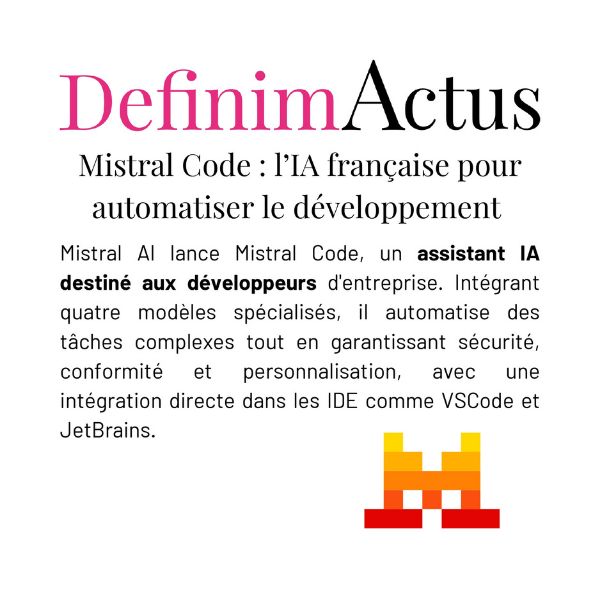 Mistral Code assistant IA développement logiciel Codestral Devstral IDE VSCode JetBrains automatisation